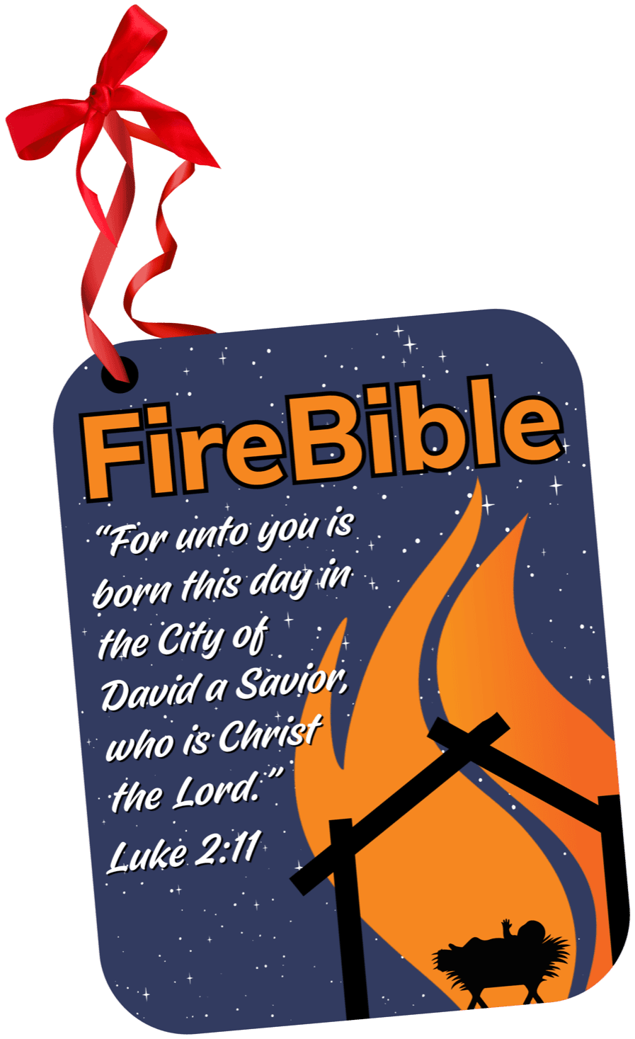 FireBible ornament, front: the Luke 2:11 scripture over a starry night sky with the stable and flame.